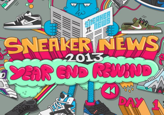 Sneaker News 2013 Year End Rewind: Day 1