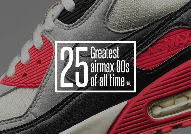 The 25 Greatest Nike Air Max 90s of All-Time