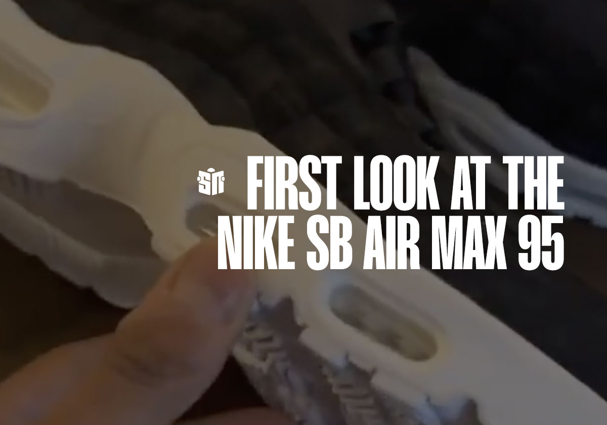 First Look At The Nike SB Air Max 95