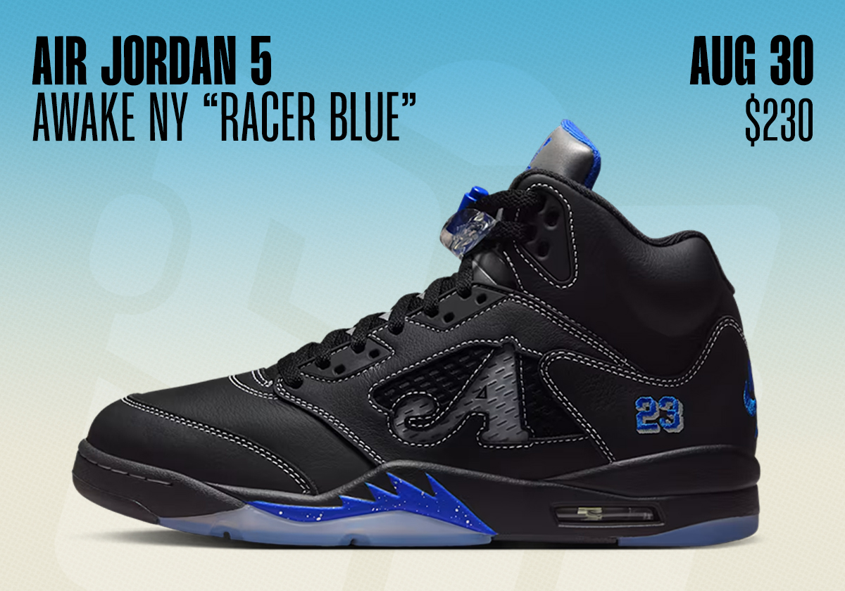 Sneaker Releases August 24 August 30 2025 Awake Ny Air Jordan 5 Racer Blue