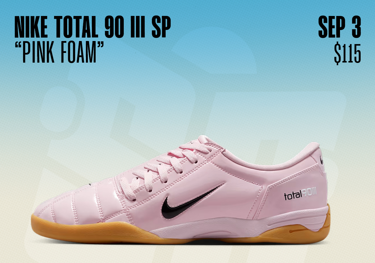 Sneaker Releases August 31 September 6 Nike Total 90 Iii Pink Foam