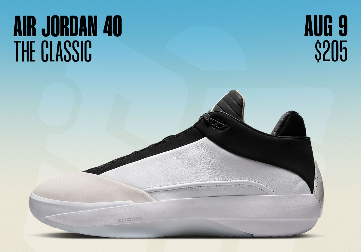 Sneaker Releases August 3rd August 9th Jordan 40